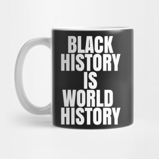 Black History is World History | African American | Afrocentric Mug